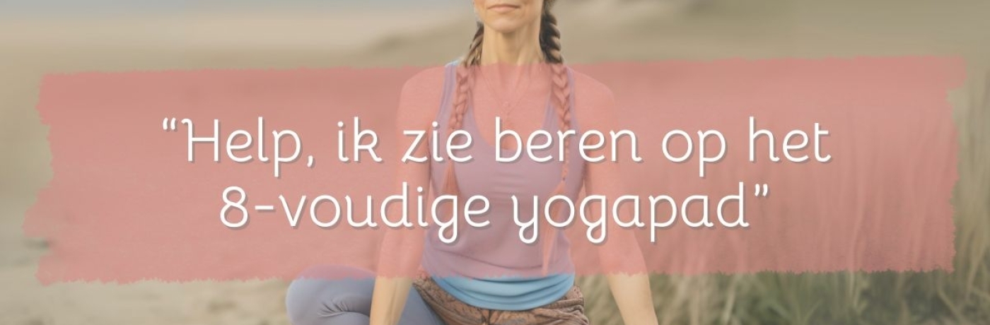 Help, ik zie beren op het 8-voudige yogapad